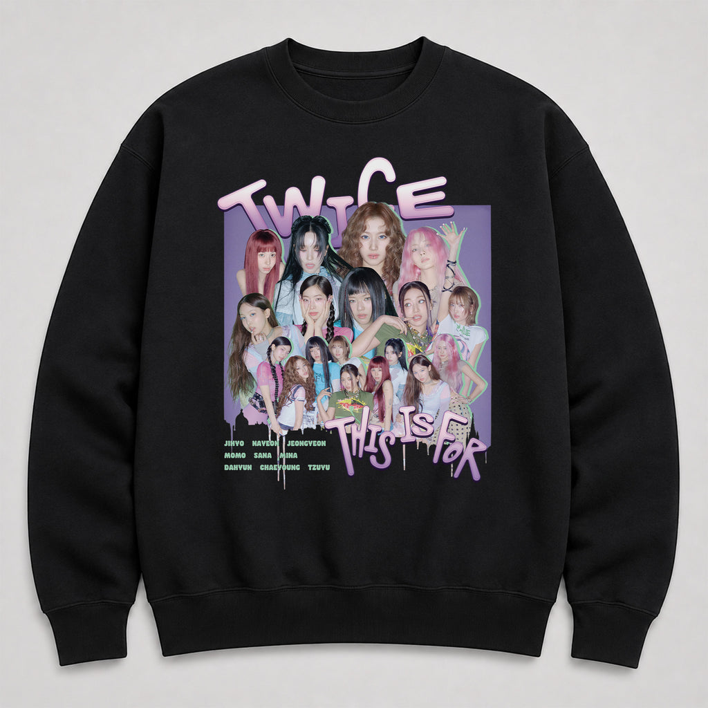 TWICE Graphic This Is For Sweatshirt - Main view, Y2K kpop concert sweatshirt