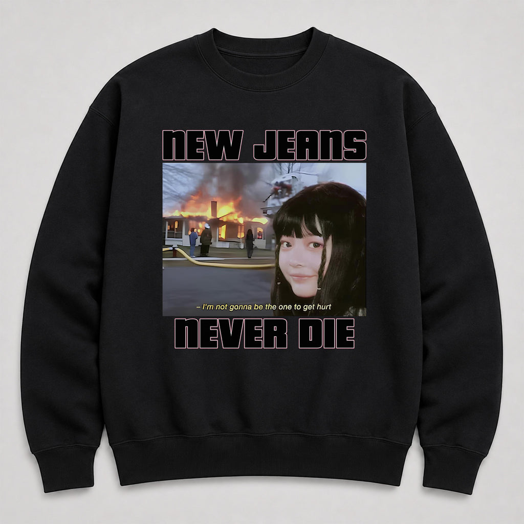 NewJeans Funny Meme Never Die Sweatshirt - Main view, Y2K kpop concert sweatshirt